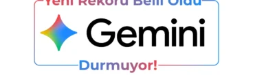 Gemini Durmuyor! Google’ın Yeni Rekoru Belli Oldu