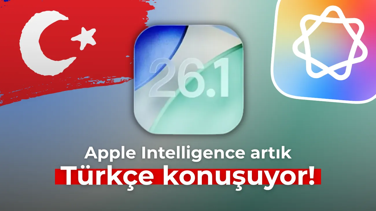 iOS 26.1 Türkçe Apple Intelligence Güncellemesi Yayınlandı – Yeni Özellikler ve Detaylar