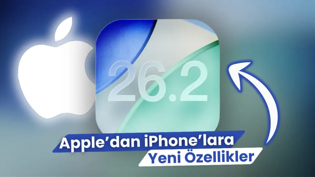 iOS 26.2 Güncellemesi Yayınlandı: Apple’dan iPhone’lara Yeni Özellikler